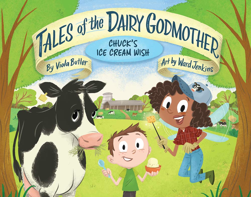 Chuck's Ice Cream Wish (Tales Of The Dairy Godmother)