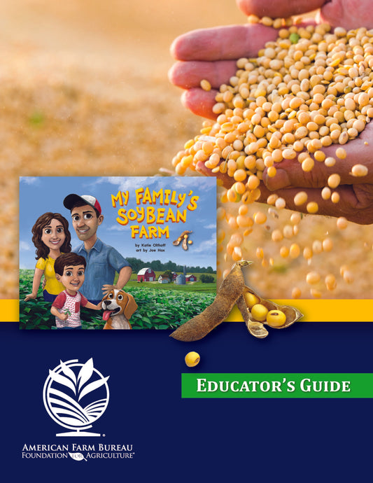 My Family's Soybean Farm Educator's Guide