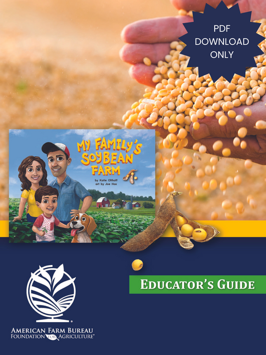 My Family's Soybean Farm Educator's Guide (PDF DOWNLOAD ONLY)
